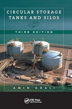 circular storage tanks and silos 3rd edition amin ghali 1138073369, 978-1138073364