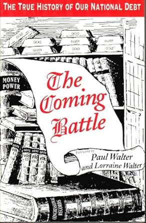 the coming battle a complete history of the national banking money power in the united states 1st edition m w