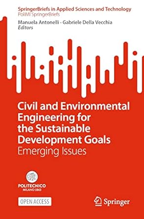 civil and environmental engineering for the sustainable development goals emerging issues 1st edition manuela