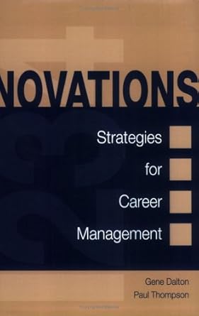 novations strategies for career management 1st edition gene w dalton ,paul h thompson 0673181812,
