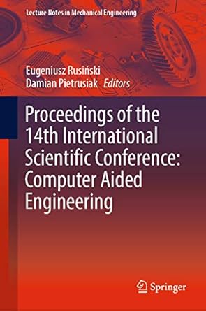 proceedings of the 14th international scientific conference computer aided engineering 1st edition eugeniusz