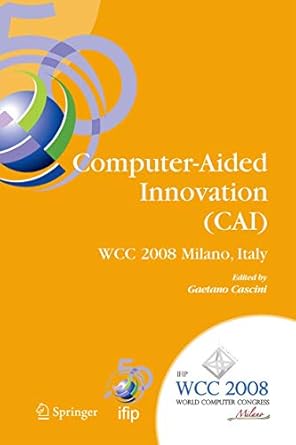 computer aided innovation ifip 20th world computer congress proceedings of the second topical session on