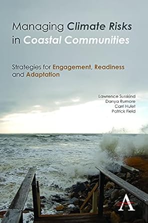 managing climate risks in coastal communities strategies for engagement readiness and adaptation 1st edition