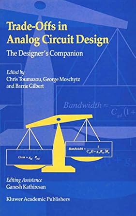 trade offs in analog circuit design the designers companion 1st edition chris toumazou ,george s moschytz