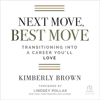 next move best move transitioning into a career youll love 1st edition kimberly b cummings b09wx1d73q,