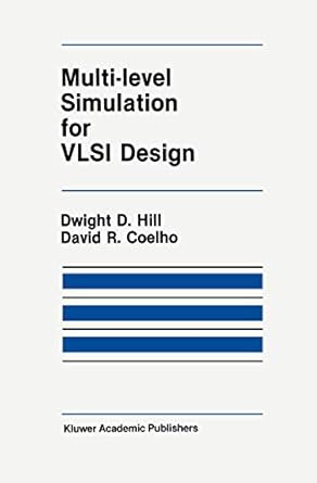 multi level simulation for vlsi design 1st edition d d hill ,d r coelho 0898381843, 978-0898381849