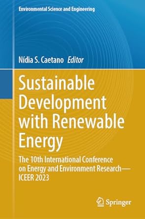 sustainable development with renewable energy the 10th international conference on energy and environment