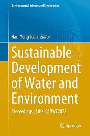 sustainable development of water and environment proceedings of the icsdwe2022 1st edition han yong jeon