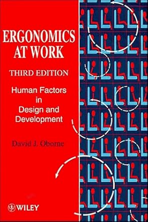 ergonomics at work human factors in design and development 1st edition david j oborne 0471952354,