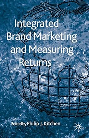 integrated brand marketing and measuring returns 2010th edition p kitchen b009abyah4, 978-0230297340