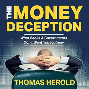 the money deception what banks and governments dont want you to know money power banking rules and secrets