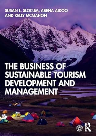 the business of sustainable tourism development and management 1st edition susan l slocum ,abena aidoo