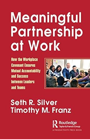 meaningful partnership at work how the workplace covenant ensures mutual accountability and success between