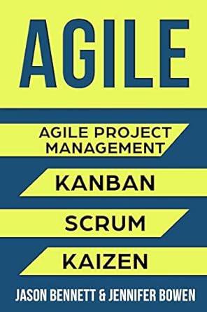 agile agile project management kanban scrum kaizen 1st edition jason bennett ,jennifer bowen 1719949182,