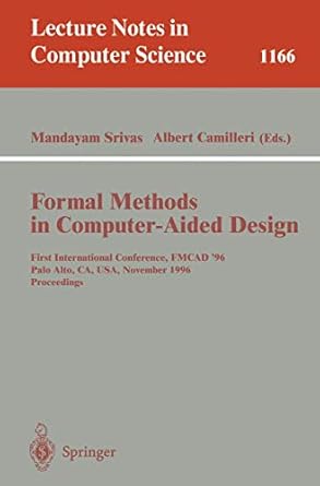 formal methods in computer aided design first international conference fmcad 96 palo alto ca usa november 6 8