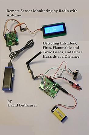 remote sensor monitoring by radio with arduino detecting intruders fires flammable and toxic gases and other