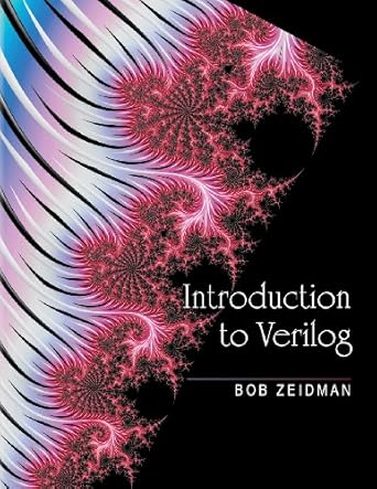 introduction to verilog 1st edition bob zeidman 0970227639, 978-0970227638