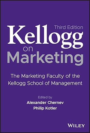 kellogg on marketing the marketing faculty of the kellogg school of management 1st edition alexander chernev