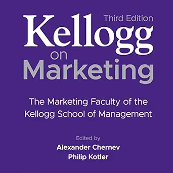 kellogg on marketing the marketing faculty of the kellogg school of management 1st edition alexander chernev