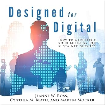 designed for digital lib/e how to architect your business for sustained success unabridged edition cynthia m