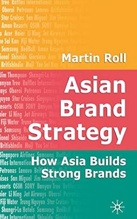 asian brand strategy how asia builds strong brands 1st edition m roll 1403992797, 978-1403992796