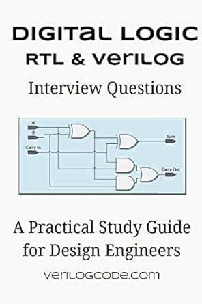 digital logic rtl and verilog interview questions 1st edition trey johnson 1512021466, 978-1512021462