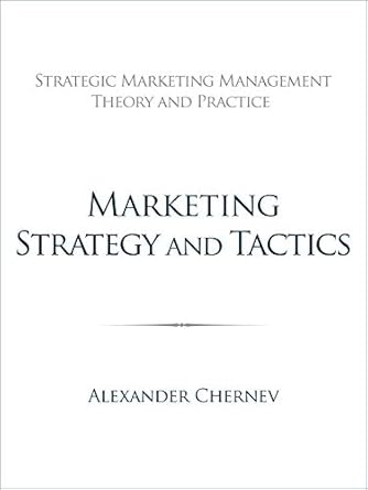 marketing strategy and tactics 1st edition alexander chernev b07ph9qspr