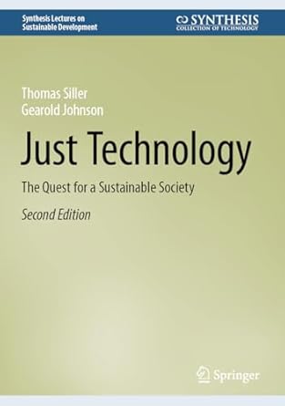 just technology the quest for a sustainable society 1st edition thomas siller ,gearold johnson b0f1rjq672