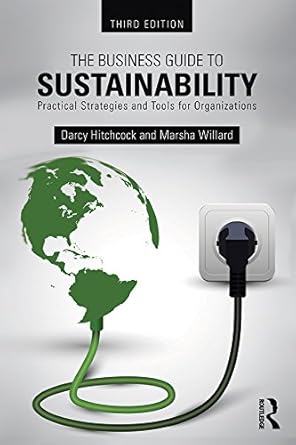 the business guide to sustainability practical strategies and tools for organizations 3rd edition darcy