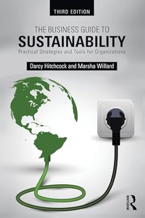 the business guide to sustainability practical strategies and tools for organizations 3rd edition darcy