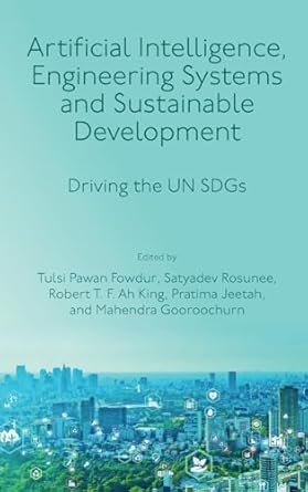 artificial intelligence engineering systems and sustainable development driving the un sdgs 1st edition tulsi