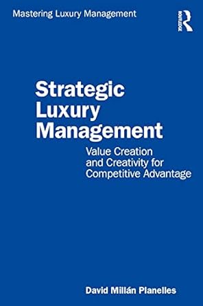 strategic luxury management 1st edition david millan planelles 0367858371, 978-0367858377