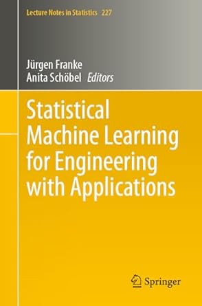 statistical machine learning for engineering with applications 1st edition jurgen franke ,anita schobel