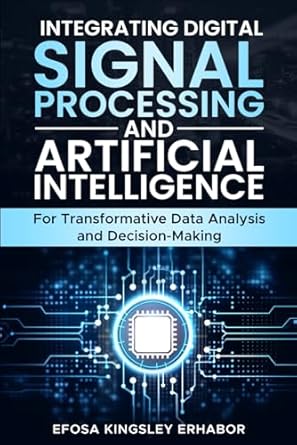 integrating digital signal processing and artificial intelligence for transformative data analysis and