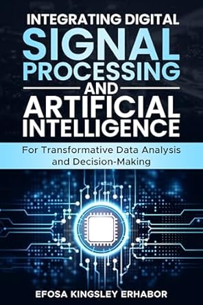 integrating digital signal processing and artificial intelligence for transformative data analysis and