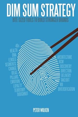 dim sum stratgey bite sized tools to build stronger brands 1st edition peter wilken 1772562459, 978-1772562453