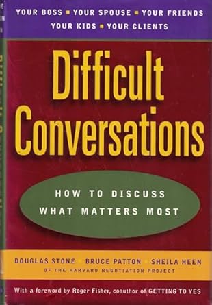 difficult conversations how to discuss what matters most 3d ptg. edition bruce patton ,douglas stone ,sheila