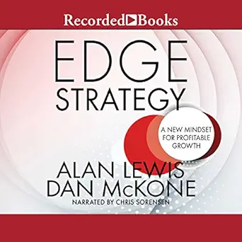 edge strategy a new mindset for profitable growth 1st edition alan lewis ,dan mckone ,chris sorensen