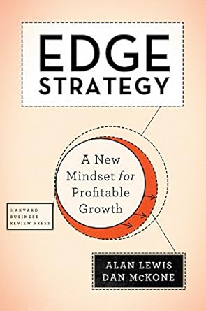 edge strategy a new mindset for profitable growth 1st edition alan lewis ,dan mckone b012bltjn4