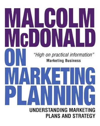 malcolm mcdonald on marketing planning understanding marketing plans and strategy by malcolm mcdonald 1st
