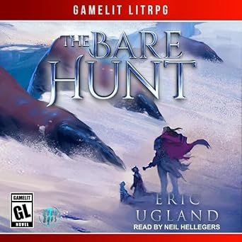 the bare hunt a litrpg/gamelit novel unabridged edition eric ugland b08zbjdyrn, 979-8200266357