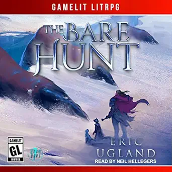 the bare hunt a litrpg/gamelit novel 1st edition eric ugland ,neil hellegers ,tantor audio b085clddqz