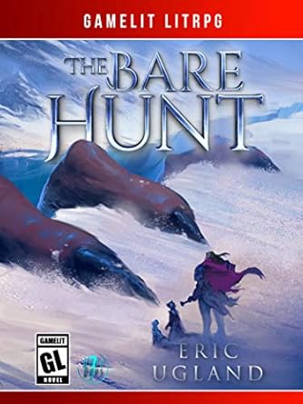the bare hunt a litrpg/gamelit novel 1st edition eric ugland b07yzt6y44
