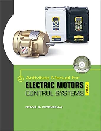 activities manual for electric motors and control systems w/ constructor cd 1st edition frank petruzella