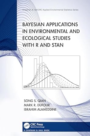 bayesian applications in environmental and ecological studies with r and stan 1st edition song s qian ,mark r