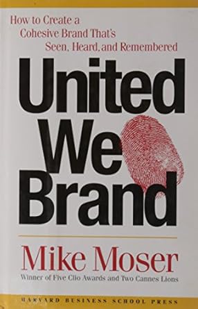 united we brand 1st edition mike moser 1578517982, 978-1578517985
