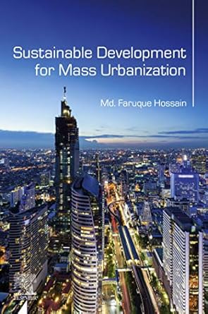 sustainable development for mass urbanization 1st edition md faruque hossain b07w77rc4l, 978-0128176917