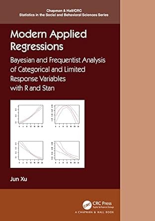modern applied regressions bayesian and frequentist analysis of categorical and limited response variables
