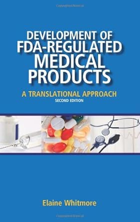 development of fda regulated medical products a translational approach 1st edition elaine whitmore