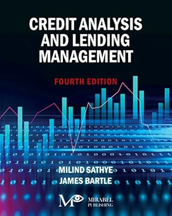 credit analysis and lending management 1st edition milind sathye ,james bartle b0791lwbcw